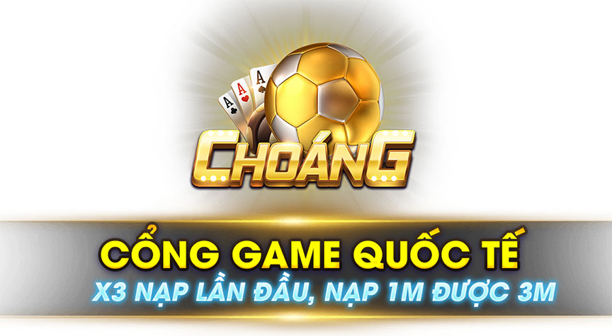 Choang CLub – Choáng VIP – Tải Game Choang.CLub nhận Code 100K